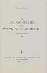 À la recherche de la Polynésie d’autrefois. Volume 2