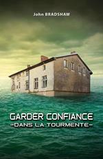 Garder confiance dans la tourmente