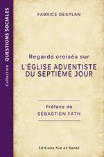 Regards croisés sur l'Église adventiste du septième jour