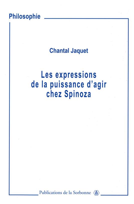 Les expressions de la puissance d’agir chez Spinoza
