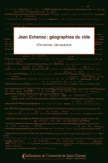 Jean Echenoz : géographies du vide