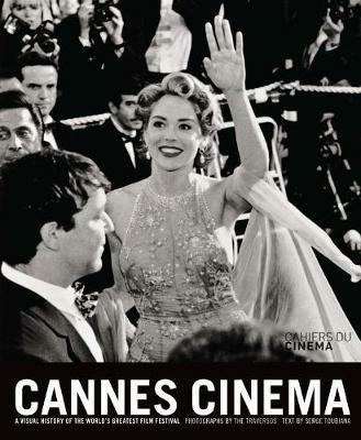 Cannes Cinema. A visual history of the world's greatest film festival - copertina