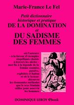 Petit dictionnaire historique et pratique de la domination et du sadisme des femmes