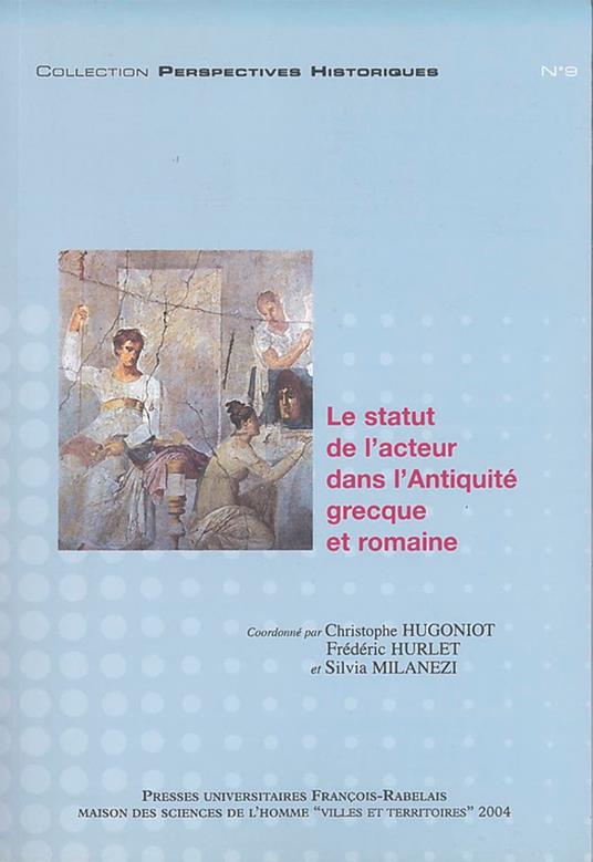 Le statut de l'acteur dans l'Antiquité grecque et romaine