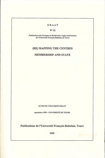 (Re)Mapping the centres Membership and State