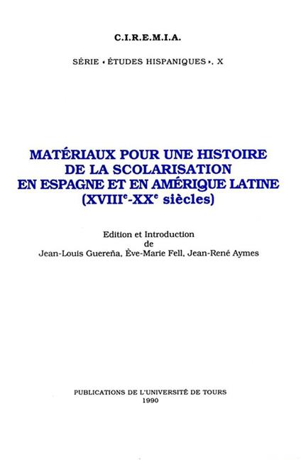 Matériaux pour une histoire de la scolarisation en Espagne et en Amérique Latine (XVIIIe - XXe siècles)