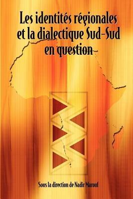 Les Identites Regionales et la Dialectique Sud-Sud en Question - cover