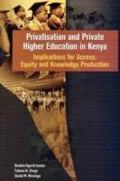 Privatisation and Private Higher Education in Kenya: Implications for Access, Equity and Knowledge Production