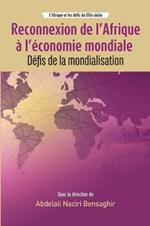 Reconnexion de l'Afrique a l'economie mondiale: Defis de la mondialisation