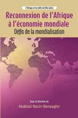 Reconnexion de l'Afrique a l'economie mondiale: Defis de la mondialisation - cover