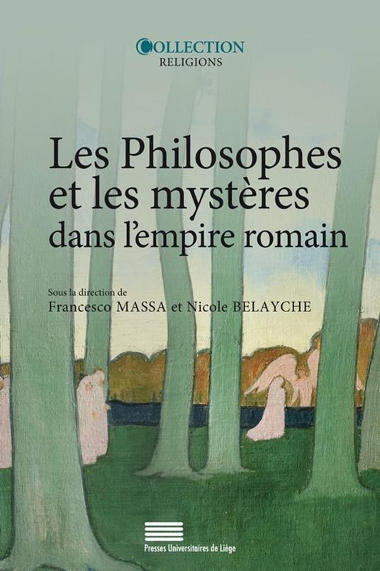 Les Philosophes et les mystères dans l’empire romain
