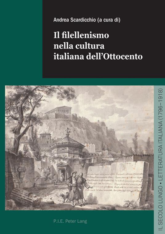 Il filellenismo nella cultura italiana dell'Ottocento - Andrea Scardicchio - ebook
