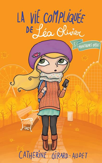 La Vie compliquée de Léa Olivier T05 - Catherine Girard Audet - ebook