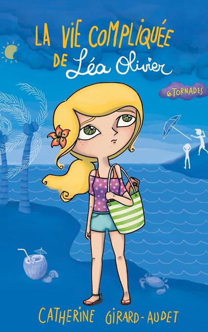La Vie compliquée de Léa Olivier T06 - Catherine Girard Audet - ebook