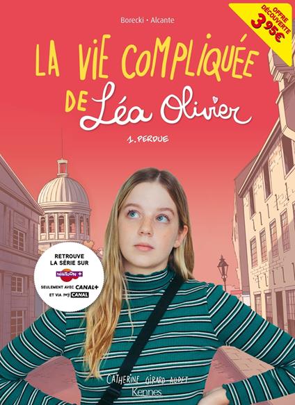 La Vie compliquée de Léa Olivier BD T01 - offre découverte (CANAL +)