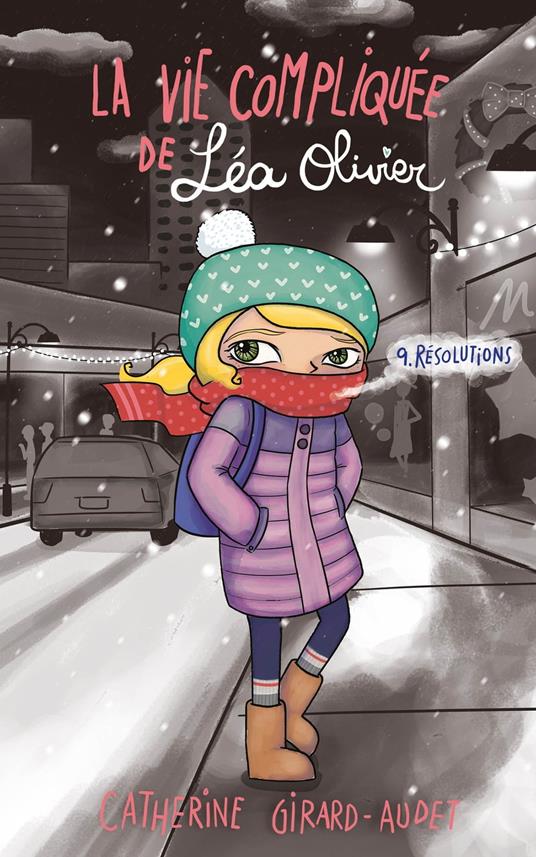 La Vie compliquée de Léa Olivier T09 - Catherine Girard Audet - ebook