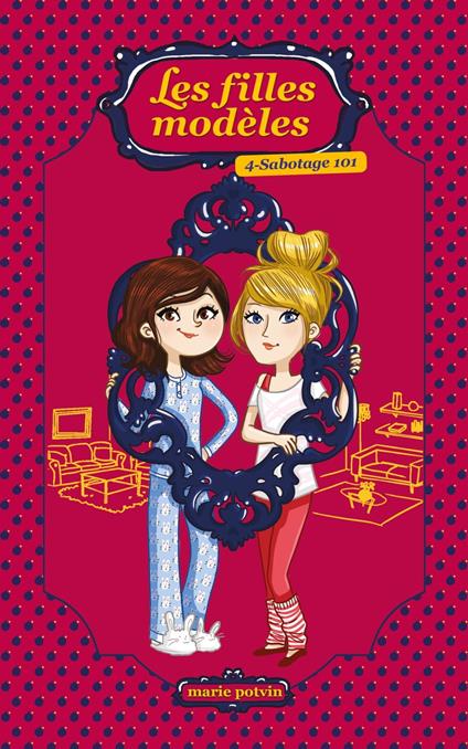 Les Filles modèles T04 - Marie Potvin - ebook
