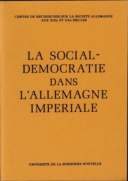La Social-Démocratie dans l'Allemagne impériale