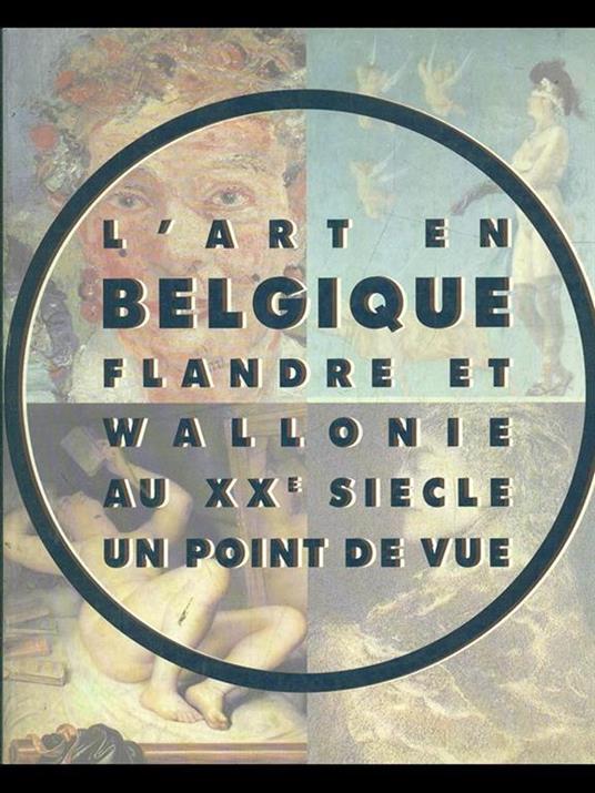 L' art en Belgique Flandre et Wallonie ai XIX siecle un point de vue - copertina