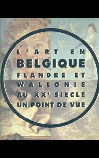 L' art en Belgique Flandre et Wallonie ai XIX siecle un point de vue