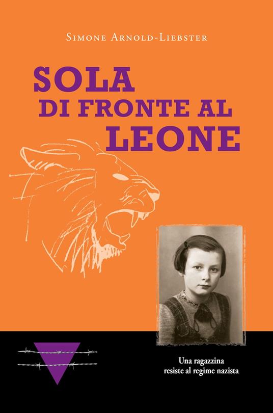 Sola di fronte al Leone - Simone Arnold-Liebster - ebook