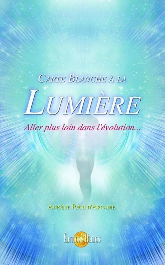 Carte blanche à la Lumière - Aller plus loin dans l'évolution...
