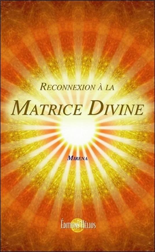 Reconnexion à la Matrice Divine