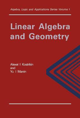Linear Algebra and Geometry - P. K. Suetin,Alexandra I. Kostrikin,Yu I Manin - cover