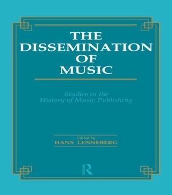 Dissemination of Music: Studies in the History of Music Publishing - cover
