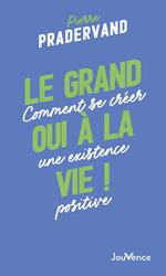 Le grand oui à la vie !