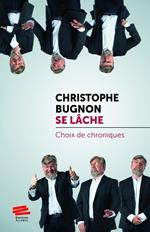 Christophe Bugnon se lâche