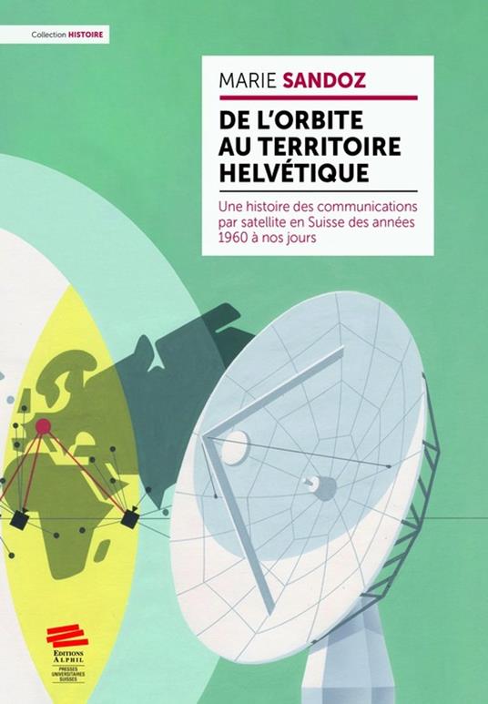 De l’orbite au territoire helvétique