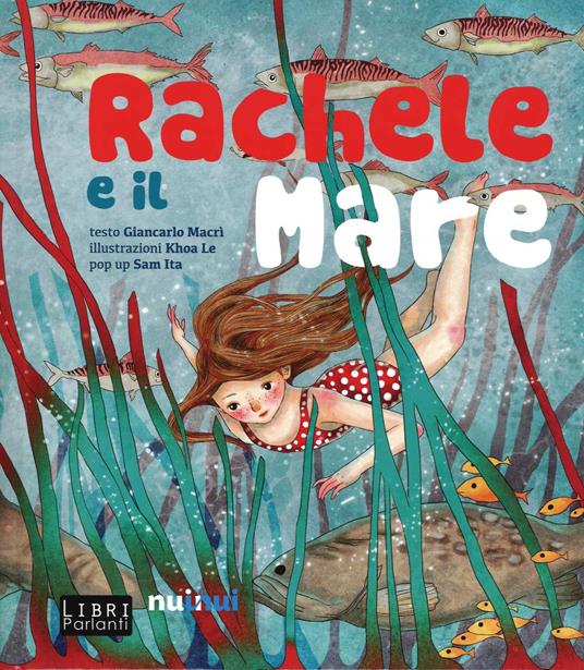 Rachele e il mare. Libro sonoro e pop-up - Giancarlo Macrì,Sam Ita,Le Khoa - copertina