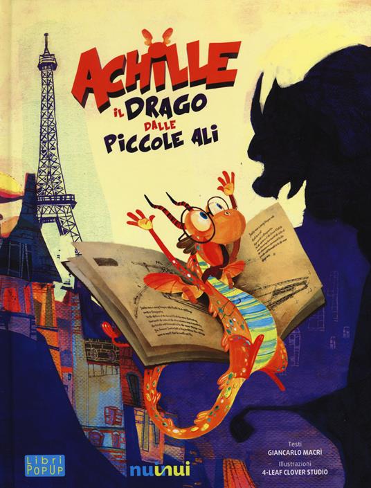Achille il drago dalle piccole ali. Libro pop-up. Ediz. illustrata - Giancarlo Macrì - copertina
