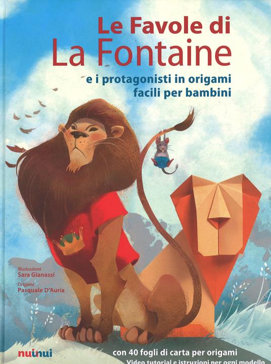 Le favole di La Fontaine e i protagonisti in origami facili per bambini. Ediz. a colori. Con gadget - Jean de La Fontaine - copertina