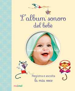 Libro L'album sonoro del bebè. Ediz. a colori Clara Zanotti
