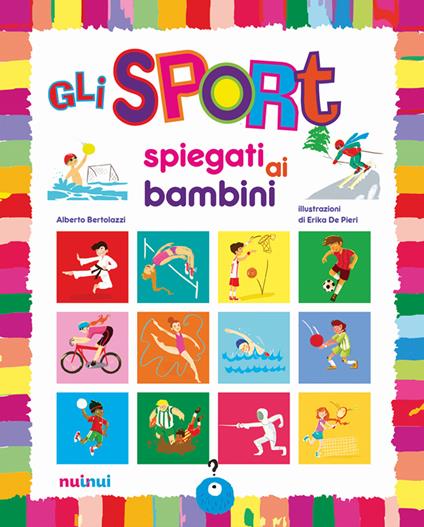 Gli sport spiegati ai bambini - Alberto Bertolazzi - copertina