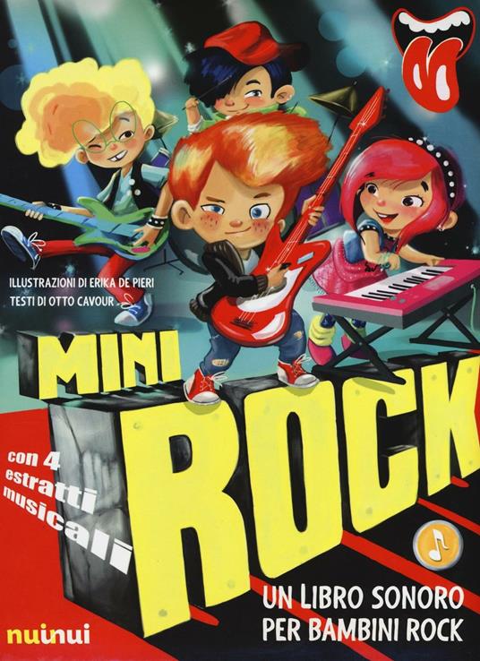 Minirock. Un libro sonoro per bambini rock - Otto Cavour - Libro - Nuinui 