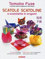 Scatole, scatoline e scatolette in origami. Ediz. a colori