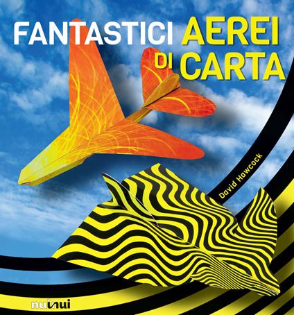 Fantastici aerei di carta - David Hawcock - copertina