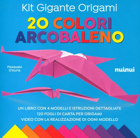 Kit gigante origami. 20 colori arcobaleno. Ediz. a colori. Con carta da origami - Pasquale D'Auria - copertina