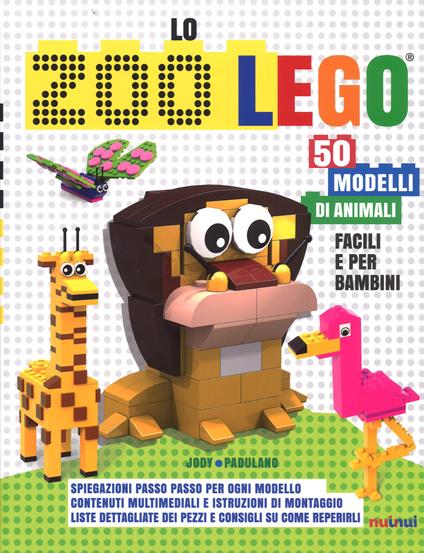 Lo zoo Lego. 50 modelli di animali facili e per bambini. Ediz. a colori - Jody Padulano - copertina