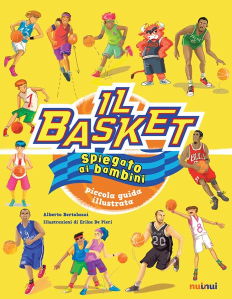 Il basket spiegato ai bambini. Piccola guida illustrata. Ediz. a colori - Alberto Bertolazzi - copertina