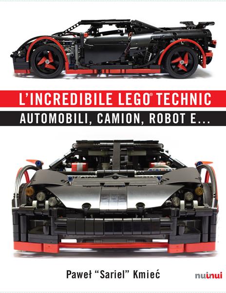 L' incredibile Lego® Technic. Automobili, camion, robot e... - Pawel Sariel Kmiec - copertina