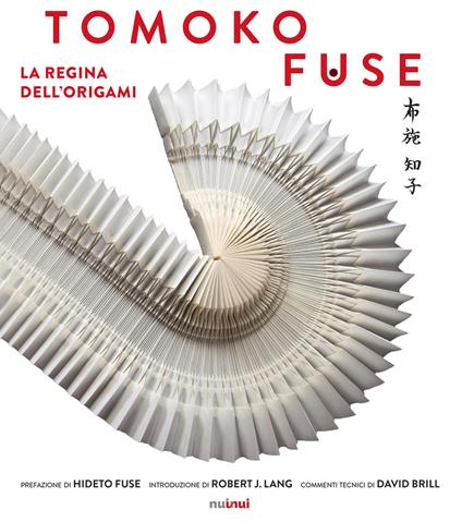 Tomoko Fuse. La regina degli origami. Ediz. a colori - Tomoko Fuse - copertina