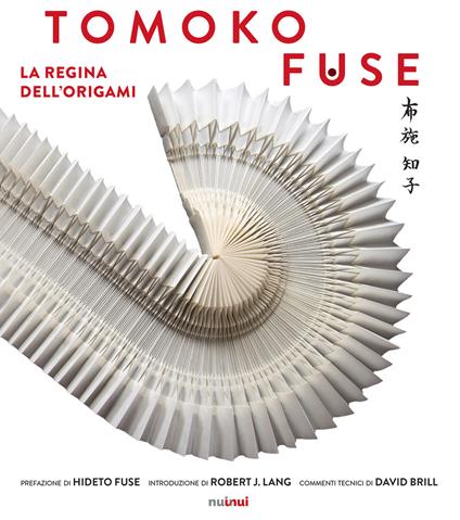 Tomoko Fuse. La regina degli origami. Ediz. illustrata - Tomoko Fuse - copertina