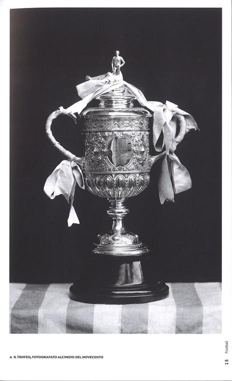 Football. 100 momenti magici del calcio. Ediz. a colori - Alberto Bertolazzi,Stefano Fonsato,Alex Tacchini - 3