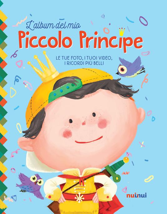 L'album del mio piccolo principe. Ediz. a colori. Con Contenuto digitale per download - Alberto Bertolazzi,Sara Gianassi - copertina