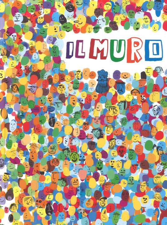 Il muro. Ediz. a colori - Giancarlo Macrì,Carolina Zanotti - copertina