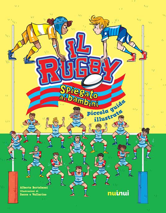 Il rugby spiegato ai bambini. Piccola guida illustrata - Alberto Bertolazzi - copertina
